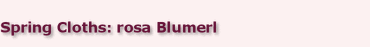 Spring Cloths: rosa Blumerl
